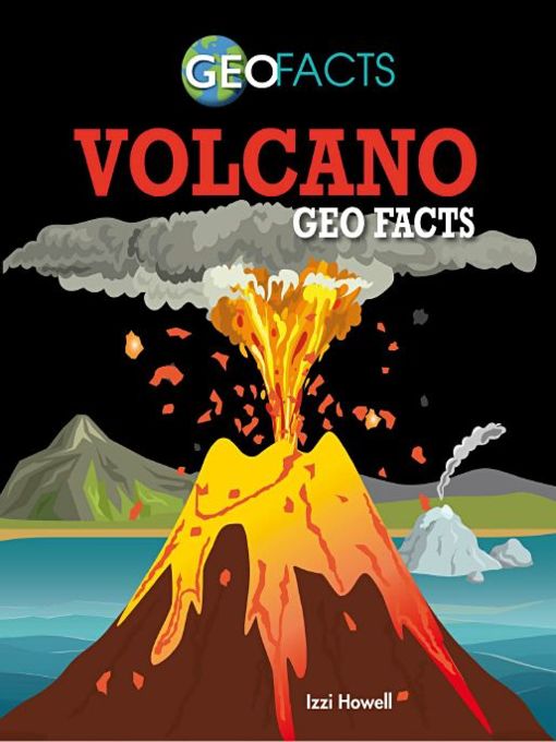 Title details for Volcano Geo Facts by Izzi Howell - Wait list